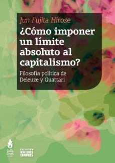 ¿como imponer un limite absoluto al capitalismo?-jun fujita hirose-9789873687785