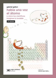 habia una vez el atomo: o como los cientificos imaginan lo invisible (ebook)-gabriel gellon-9789876296885