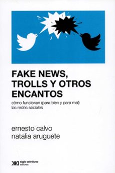 fake news trolls y otros encantos-ernesto y otra calvo-9789876299985