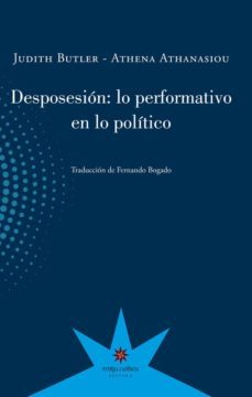 desposesion: lo performativo en lo politico-9789877121285