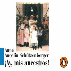¡ay, mis ancestros! (audiolibro)-anne ancelin schutzenberger-9789877371185