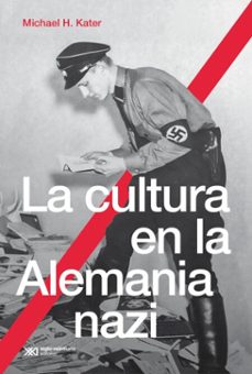 la cultura en la alemania nazi (ebook)-michael h. kater-9789878013985