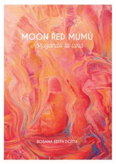 moon red mumu : abrazando la luna (ebook)-rosana edith dotta-9789878034485