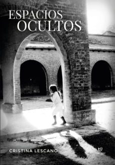 espacios ocultos (ebook)-cristina lescano-9789878242385