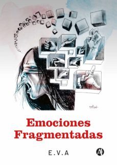 emociones fragmentadas (ebook)-eleana victoria aznar-9789878711485