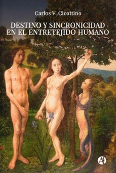 destino y sincronicidad en el entretejido humano (ebook)-carlos v. cicottino-9789878756585
