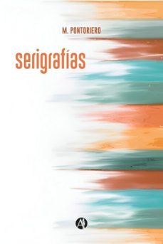 serigrafias (ebook)-m. pontoriero-9789878760285