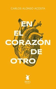 en el corazon de otro-carlos alonso acosta-9789893753385