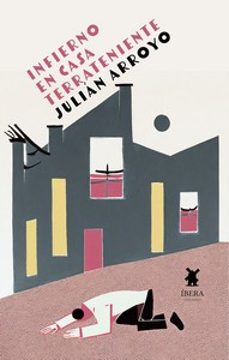 infierno en casa terrateniente-julian arroyo pomera-9789893771785