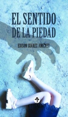 el sentido de la piedad-edison suarez jimenez-9789895219285