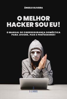 o melhor haccker sou eu!-angelo oliveira-9789895862085