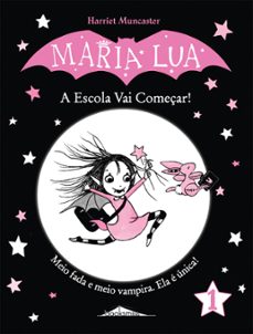 maria lua 1: a escola vai começar! (ebook)-harriet muncaster-9789896236885