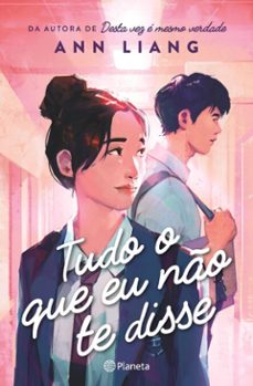 tudo o que eu no te disse (ebook)-ann liang-9789897779985