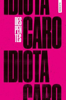 caro idiota (ebook)-virginie despentes-9789897874185