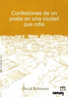 confesiones de un poeta en una ciudad que odia (ebook)-david robinson-9789898493385
