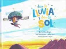dias de lluvia y dias de sol-anne claire leveque-jerome peyrat-9789929633285