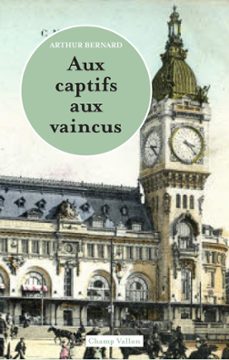 aux captifs, aux vaincus (ebook)-arthur bernard-9791026708285