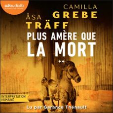 plus amère que la mort (audiolibro)-camilla grebe-asa traff-9791035421885