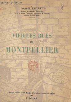 vieilles rues de montpellier (1) (ebook)-louis-henri escuret-9791041036585