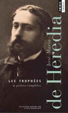 les trophees : & poesies compl"tes-9791041416585