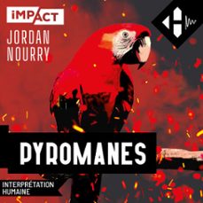 pyromanes (audiolibro)-jordan nourry-9791042909185