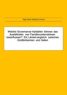 welche governance-variablen konnen das ausfallrisiko von familienunternehmen beeinflussen?  ein landervergleich zwischen grossbritannien und italien (ebook)-9791223093085