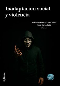 inadaptacion social y violencia (ebook)-valentin martinez otero perez-juan cayon peña-9791370064785