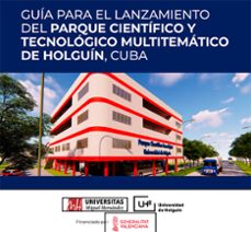 guia para el lanzamiento del parque cientifico y tecnologico multitematico de holguin, cuba (ebook)-luis francisco brotóns muró-carmen victoria escolano asensi-9791370066185