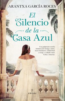 el silencio de la casa azul-arantxa garcia roces-9791370202385
