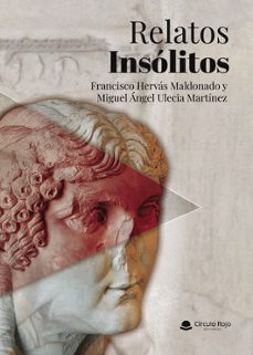 relatos insolitos-francisco hervas maldonado-miguel angel ulecia martinez-9791370351885