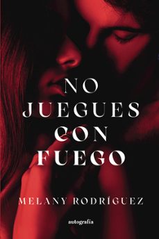 no juegues con fuego-melany rodriguez-9791387578985