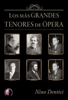 los mas grandes tenores de opera (ebook)-nino dentici burgoa-9791387673185