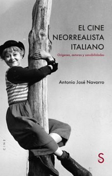 el cine neorrealista italiano-antonio jose navarro-9791387694685