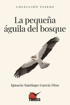 la pequeña águila del bosque-ignacio santiago garcia dios-9791387759285