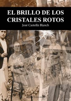 el brillo de los cristales rotos-jose castella blanch-9791387806385