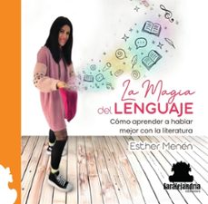 la magia del lenguaje-esther menen garcia-9791387815585