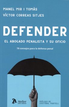 defender. el abogado penalista y su oficio-manel mir i tomas-9791387867485