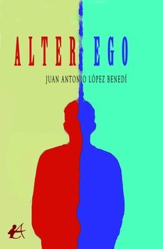 alter ego-juan antonio lopez benedi-9791387909185