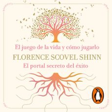 la sabiduría de florence scovel shinn: el juego de la vida y cómo jugarlo y el portal secreto del éxito (audiolibro)-florence scovel shinn-9791387972585