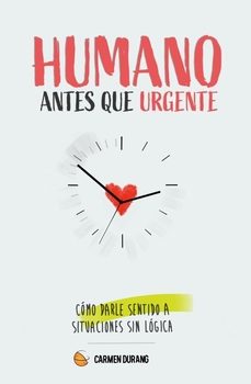 humano antes que urgente-carmen durang-9791399091885