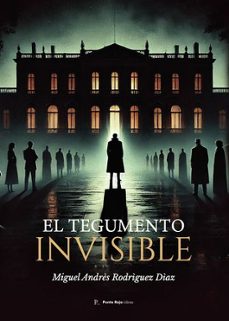 el tegumento invisible-miguel andrès rodrìguez dìaz-9791907907585