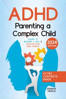 parenting a child with adhd: calm strategies to handle big emotions, improve focus, and build a peaceful home-jennifer mindlin-9798201021085