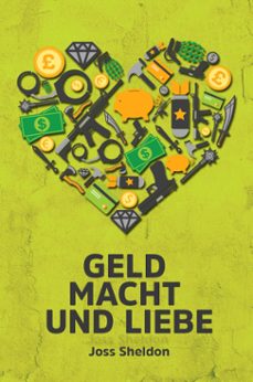 geld macht und liebe (ebook)-joss sheldon-9798215391785