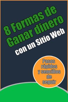 8 formas de ganar dinero con un sitio web (ebook)-9798215422885