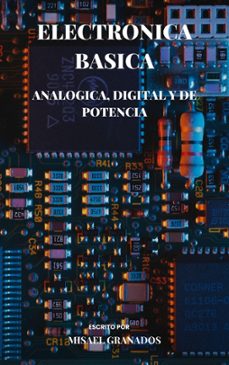 electronica basica (ebook)-misael granados-9798215758885