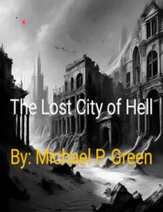 the lost city of hell (ebook)-michael green-9798224867585