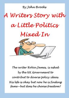 a writers story with a little politics mixed in (ebook)-john brooks-9798227280985