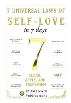 7 universal laws of self-love in 7 days (ebook)-izumi nagi publications-9798227630285