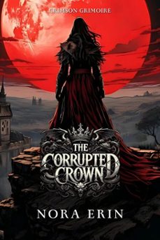 the corrupted crown-nora erin-9798230252085