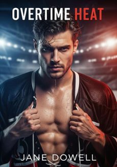 overtime heat (ebook)-jane dowell-9798230526285
